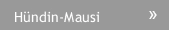 Hündin-Mausi Hündin-Mausi