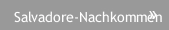 Salvadore-Nachkommen