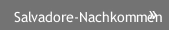 Salvadore-Nachkommen Salvadore-Nachkommen